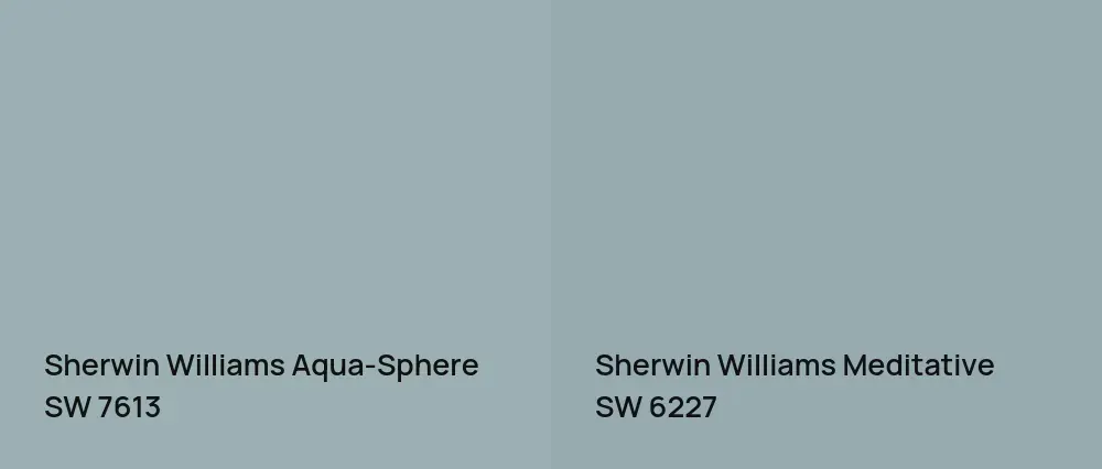 Sherwin Williams Aqua-Sphere SW 7613 vs Sherwin Williams Meditative SW 6227