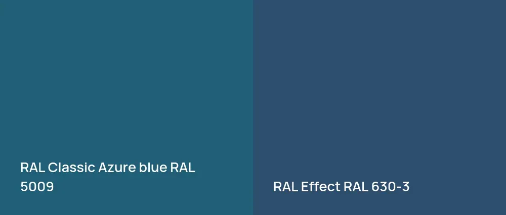 RAL Classic  Azure blue RAL 5009 vs RAL Effect  RAL 630-3