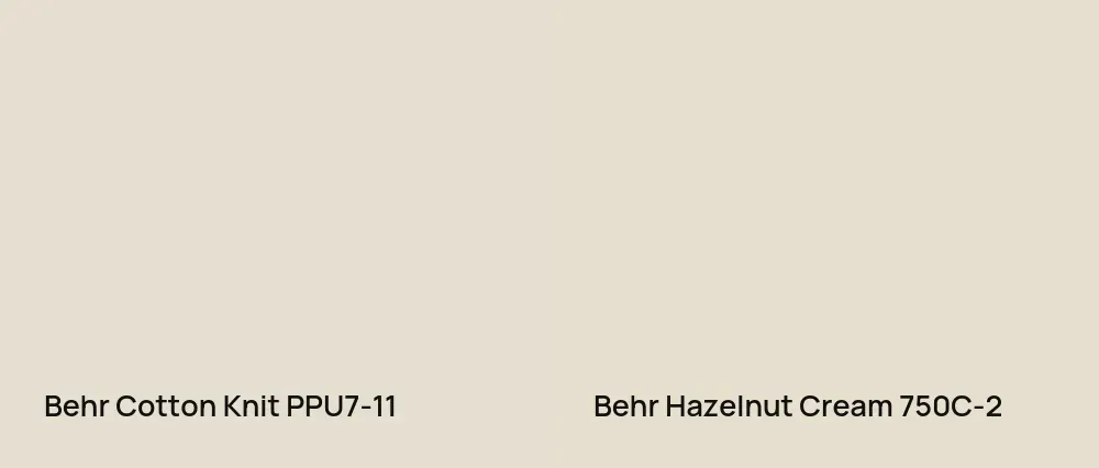 Behr Cotton Knit PPU7-11 vs Behr Hazelnut Cream 750C-2