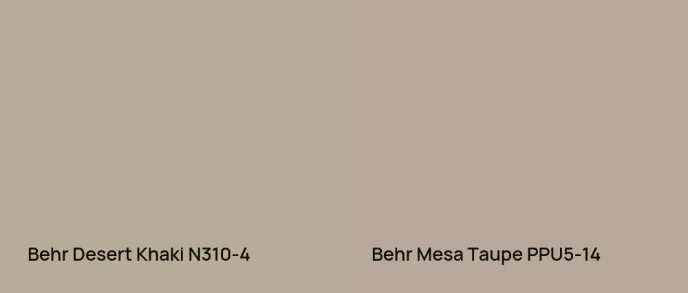 Behr Desert Khaki N310-4 vs Behr Mesa Taupe PPU5-14