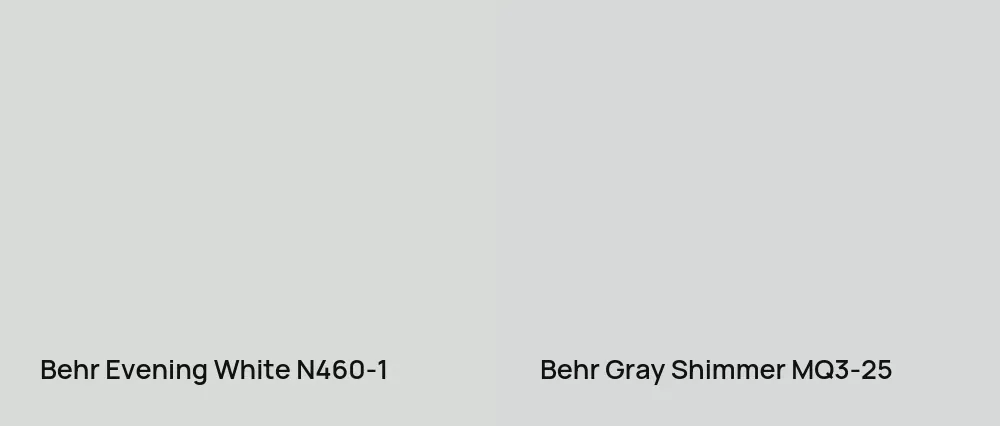 Behr Evening White N460-1 vs Behr Gray Shimmer MQ3-25
