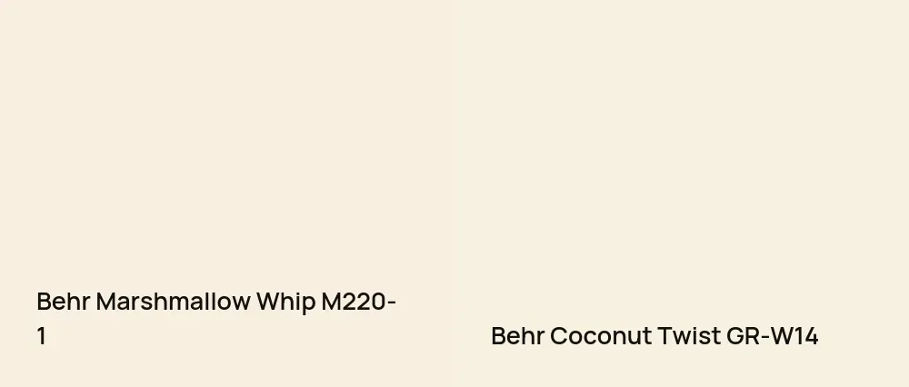 Behr Marshmallow Whip M220-1 vs Behr Coconut Twist GR-W14