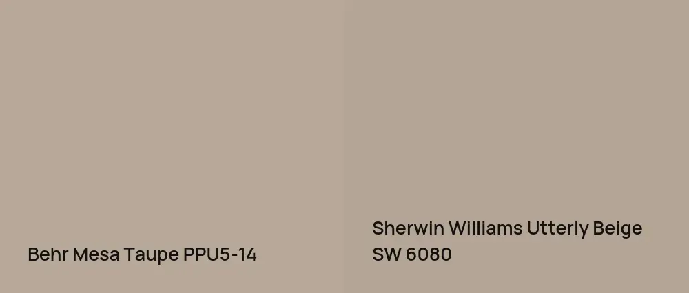 Behr Mesa Taupe PPU5-14 vs Sherwin Williams Utterly Beige SW 6080