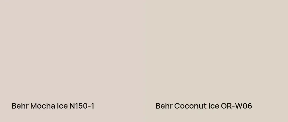 Behr Mocha Ice N150-1 vs Behr Coconut Ice OR-W06