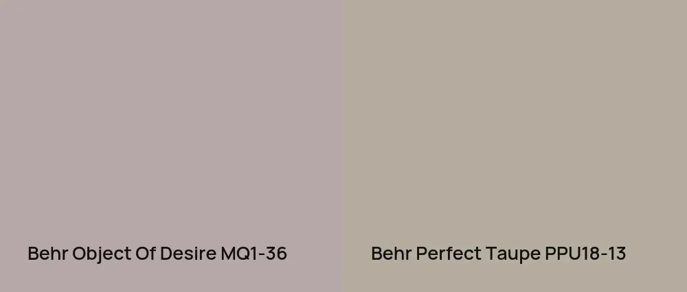 Behr Object Of Desire MQ1-36 vs Behr Perfect Taupe PPU18-13