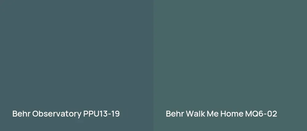 Behr Observatory PPU13-19 vs Behr Walk Me Home MQ6-02