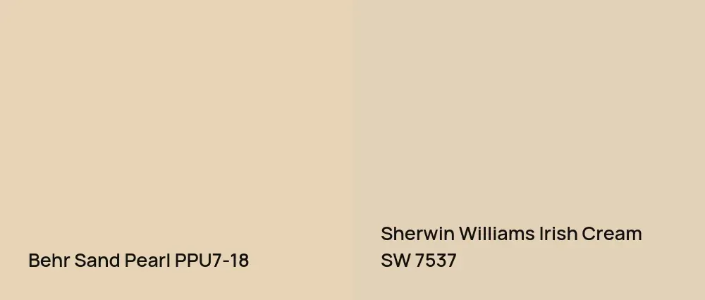Behr Sand Pearl PPU7-18 vs Sherwin Williams Irish Cream SW 7537