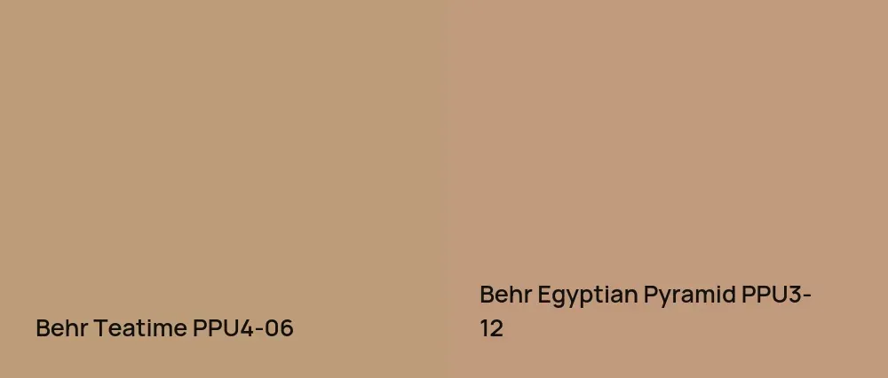 Behr Teatime PPU4-06 vs Behr Egyptian Pyramid PPU3-12