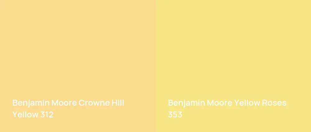 Benjamin Moore Crowne Hill Yellow 312 vs Benjamin Moore Yellow Roses 353