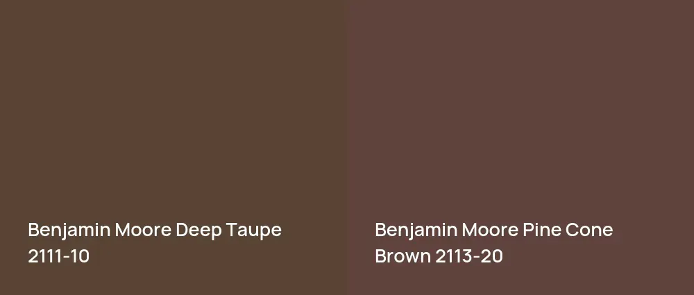Benjamin Moore Deep Taupe 2111-10 vs Benjamin Moore Pine Cone Brown 2113-20