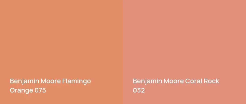 Benjamin Moore Flamingo Orange 075 vs Benjamin Moore Coral Rock 032