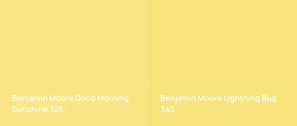 Benjamin Moore Good Morning Sunshine 326 vs Benjamin Moore Lightning Bug 340