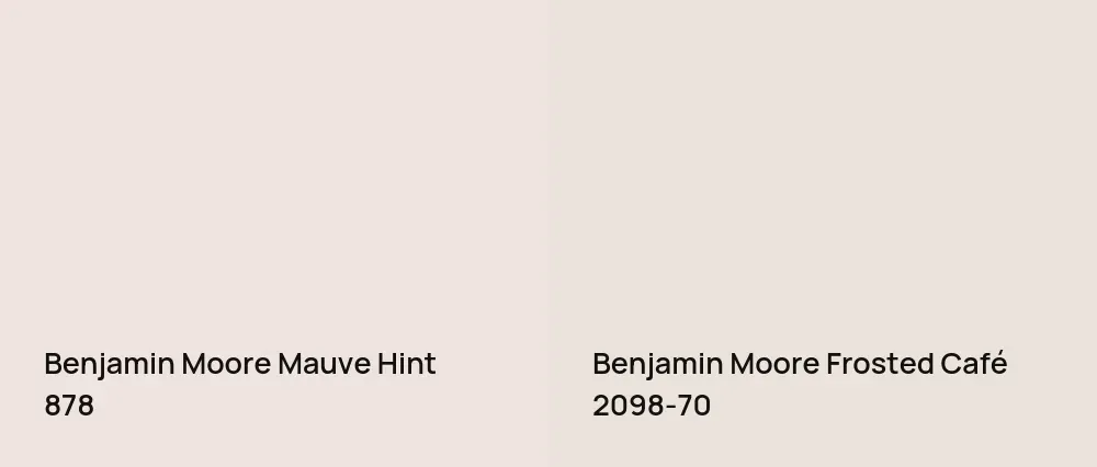 Benjamin Moore Mauve Hint 878 vs Benjamin Moore Frosted Café 2098-70