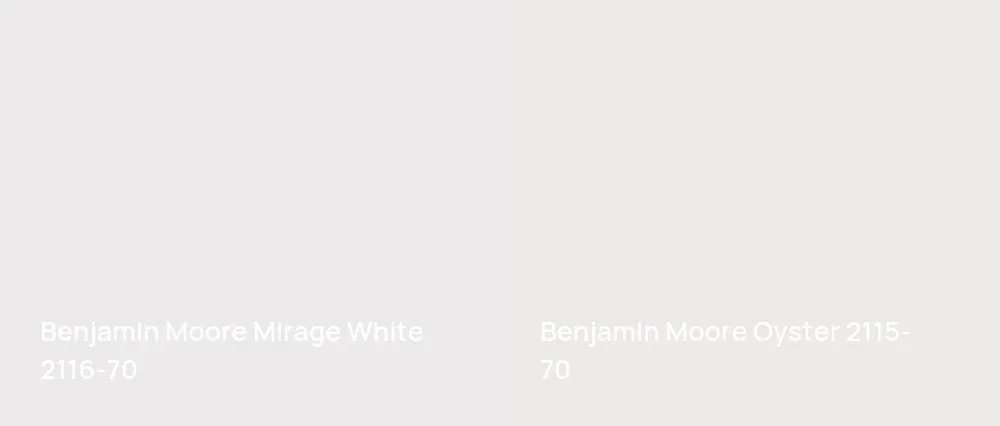 Benjamin Moore Mirage White 2116-70 vs Benjamin Moore Oyster 2115-70