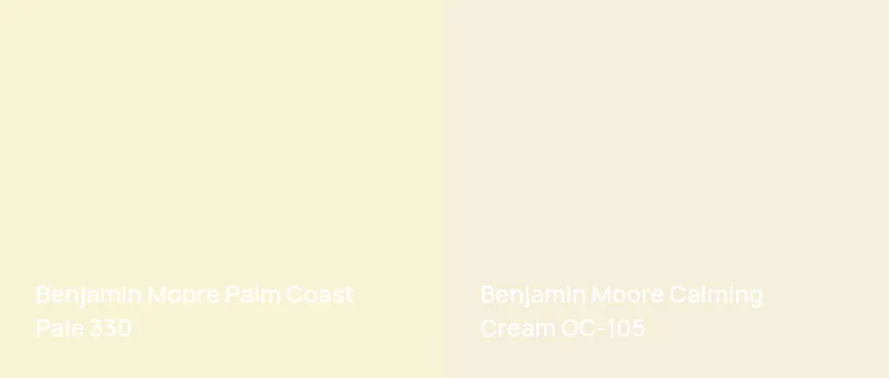 Benjamin Moore Palm Coast Pale 330 vs Benjamin Moore Calming Cream OC-105