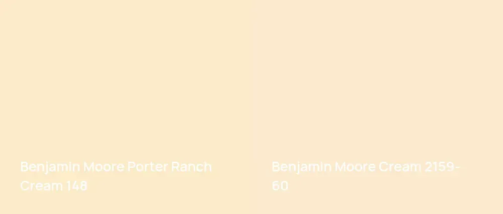 Benjamin Moore Porter Ranch Cream 148 vs Benjamin Moore Cream 2159-60