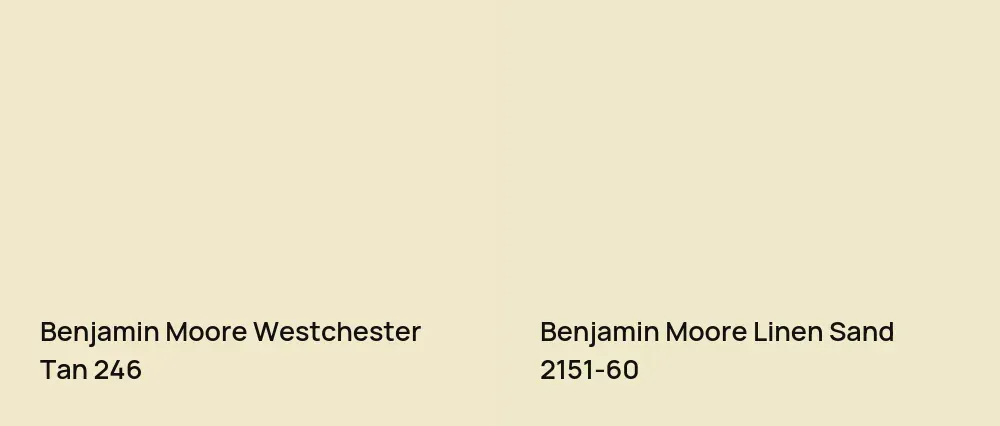 Benjamin Moore Westchester Tan 246 vs Benjamin Moore Linen Sand 2151-60