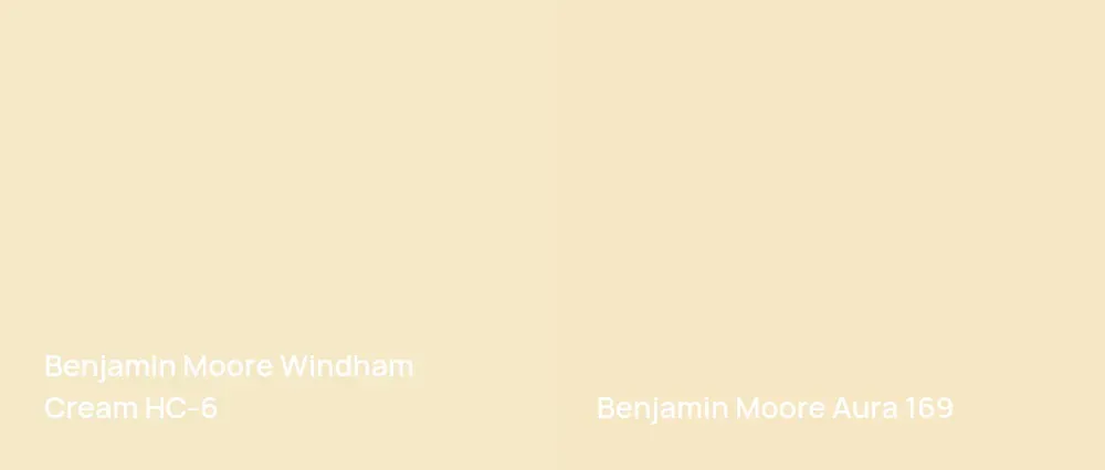 Benjamin Moore Windham Cream HC-6 vs Benjamin Moore Aura 169