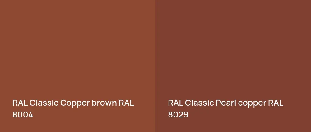 RAL Classic  Copper brown RAL 8004 vs RAL Classic  Pearl copper RAL 8029