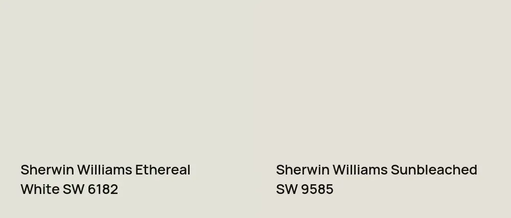 Sherwin Williams Ethereal White SW 6182 vs Sherwin Williams Sunbleached SW 9585