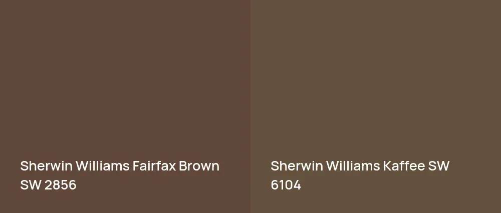 Sherwin Williams Fairfax Brown SW 2856 vs Sherwin Williams Kaffee SW 6104