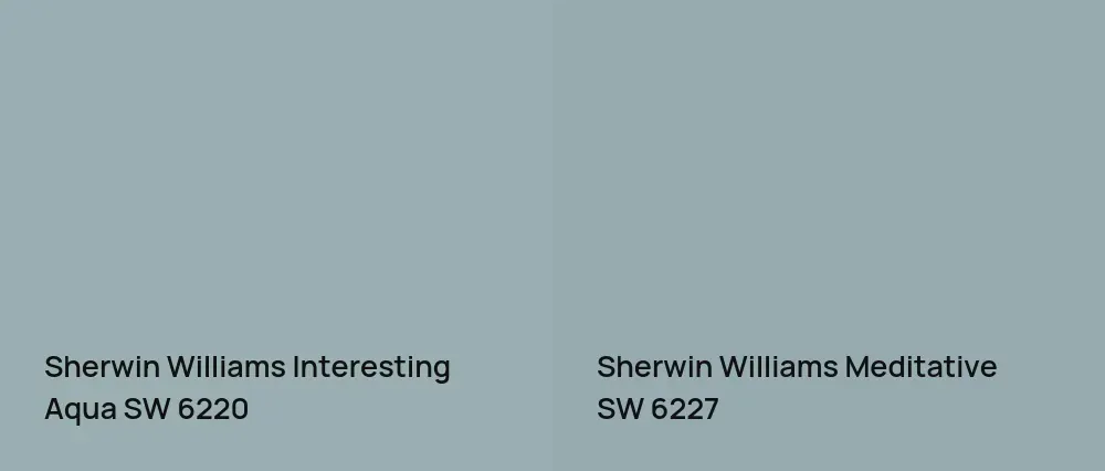 Sherwin Williams Interesting Aqua SW 6220 vs Sherwin Williams Meditative SW 6227