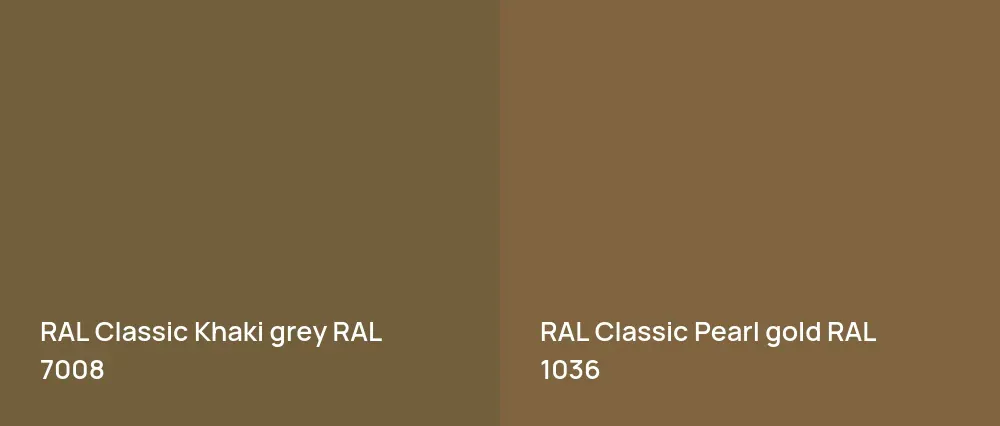 RAL Classic  Khaki grey RAL 7008 vs RAL Classic  Pearl gold RAL 1036