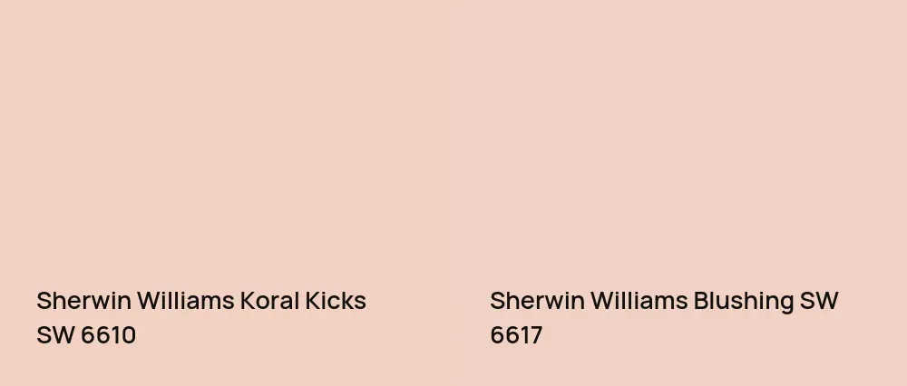 Sherwin Williams Koral Kicks SW 6610 vs Sherwin Williams Blushing SW 6617