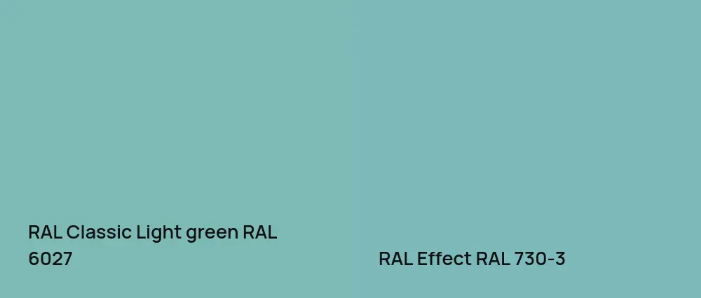RAL Classic  Light green RAL 6027 vs RAL Effect  RAL 730-3