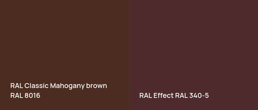 RAL Classic  Mahogany brown RAL 8016 vs RAL Effect  RAL 340-5