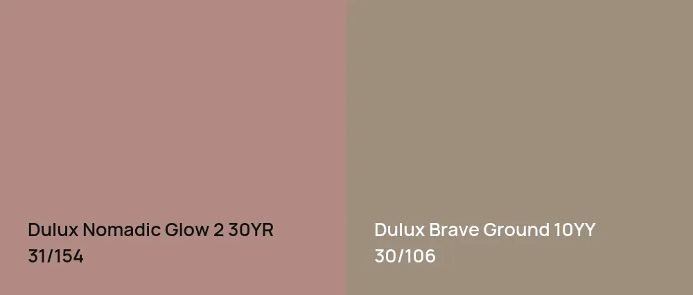 Dulux Nomadic Glow 2 30YR 31/154 vs Dulux Brave Ground 10YY 30/106