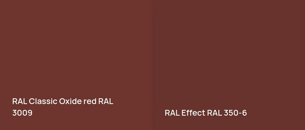RAL Classic  Oxide red RAL 3009 vs RAL Effect  RAL 350-6
