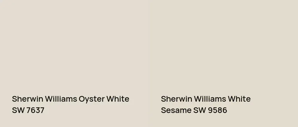 Sherwin Williams Oyster White SW 7637 vs Sherwin Williams White Sesame SW 9586