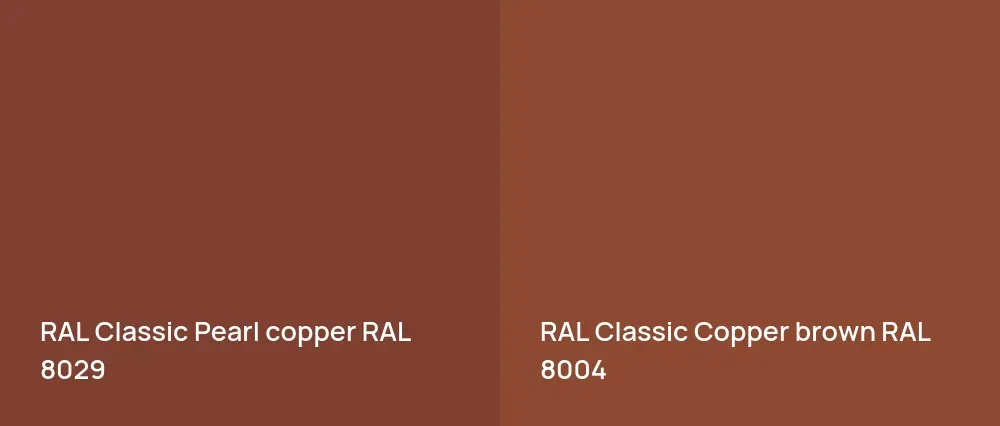 RAL Classic  Pearl copper RAL 8029 vs RAL Classic  Copper brown RAL 8004