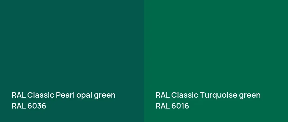 RAL Classic  Pearl opal green RAL 6036 vs RAL Classic  Turquoise green RAL 6016