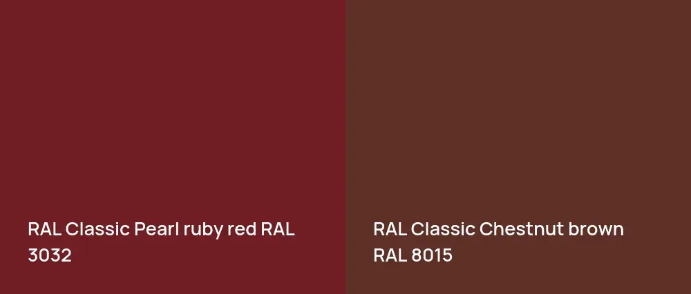 RAL Classic  Pearl ruby red RAL 3032 vs RAL Classic  Chestnut brown RAL 8015
