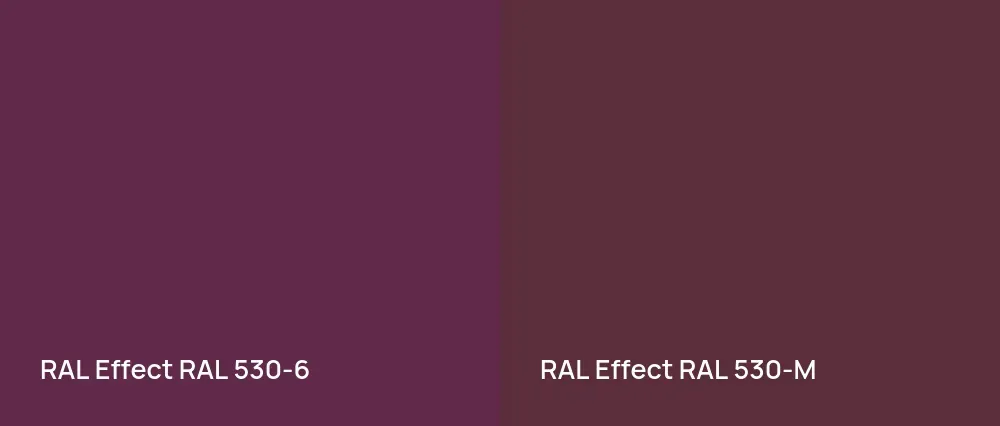 RAL Effect  RAL 530-6 vs RAL Effect  RAL 530-M