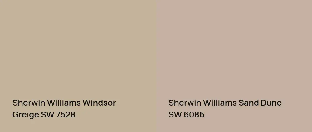 Sherwin Williams Windsor Greige SW 7528 vs Sherwin Williams Sand Dune SW 6086