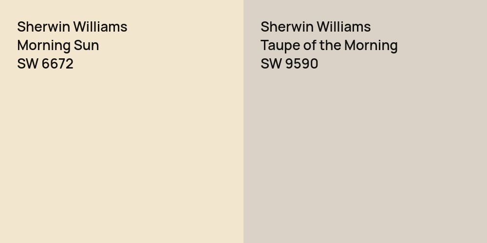 Sherwin Williams Morning Sun vs. Sherwin Williams Taupe of the Morning