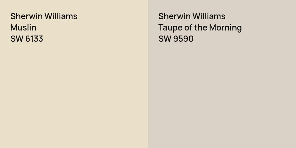 Sherwin Williams Muslin vs. Sherwin Williams Taupe of the Morning