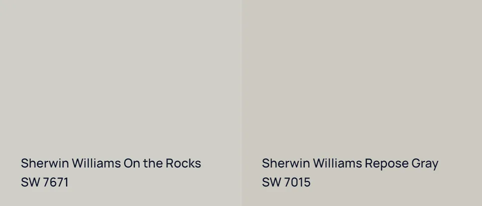 Sherwin Williams On the Rocks SW 7671 vs Sherwin Williams Repose Gray SW 7015