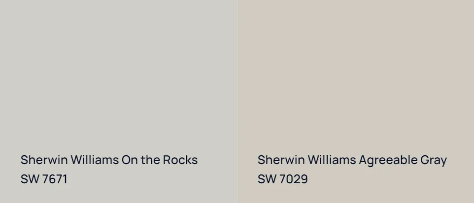 Sherwin Williams On the Rocks SW 7671 vs Sherwin Williams Agreeable Gray SW 7029