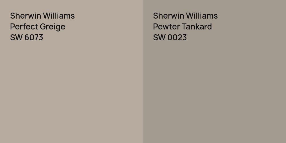 Sherwin Williams Perfect Greige vs. Sherwin Williams Pewter Tankard