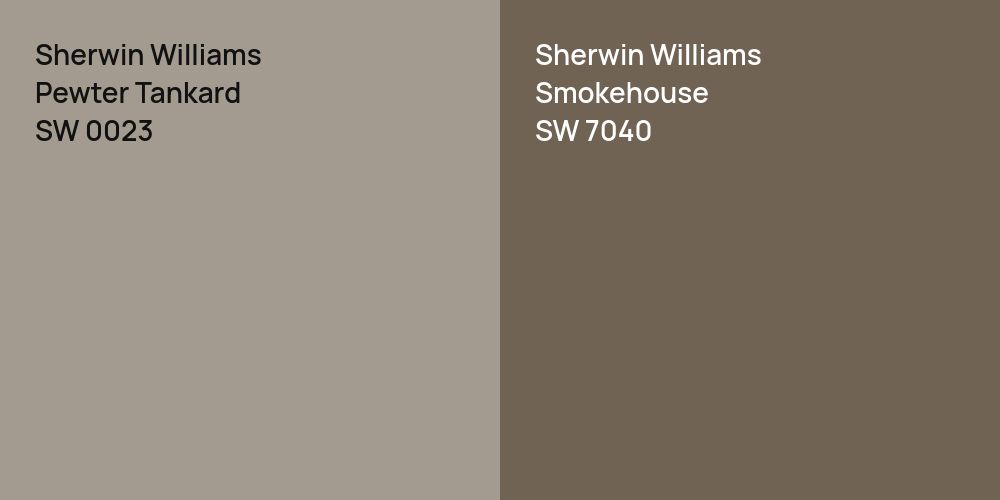 Sherwin Williams Pewter Tankard vs. Sherwin Williams Smokehouse