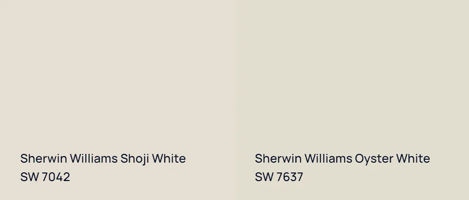 Sherwin Williams Shoji White SW 7042 vs Sherwin Williams Oyster White SW 7637