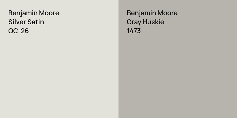 Benjamin Moore Silver Satin vs. Benjamin Moore Gray Huskie