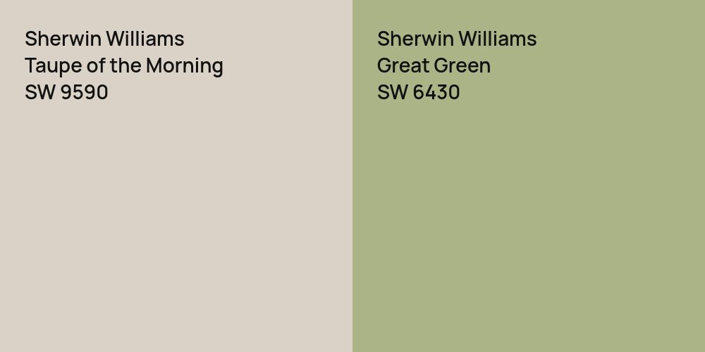 Sherwin Williams Taupe of the Morning vs. Sherwin Williams Great Green