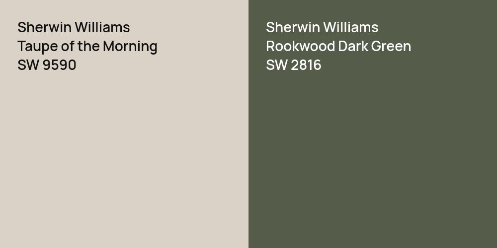 Sherwin Williams Taupe of the Morning vs. Sherwin Williams Rookwood Dark Green