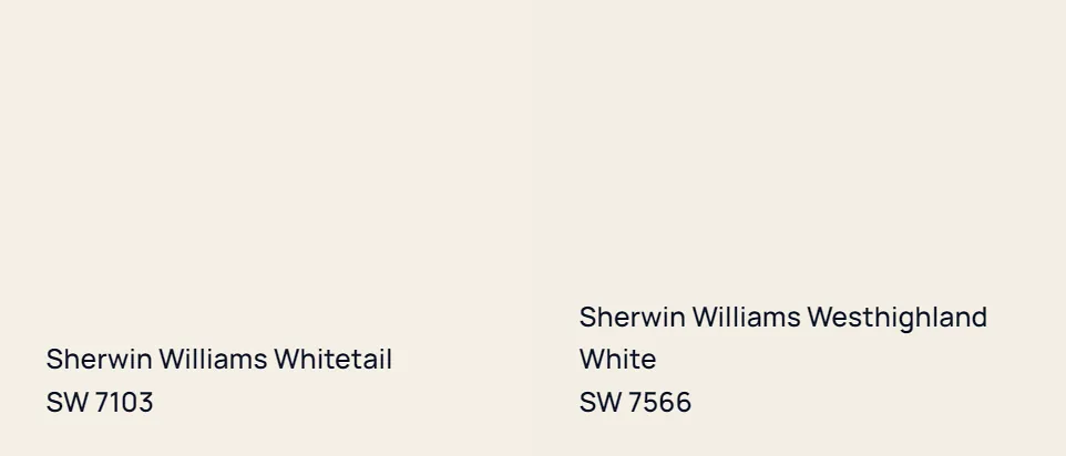 Sherwin Williams Whitetail SW 7103 vs Sherwin Williams Westhighland White SW 7566